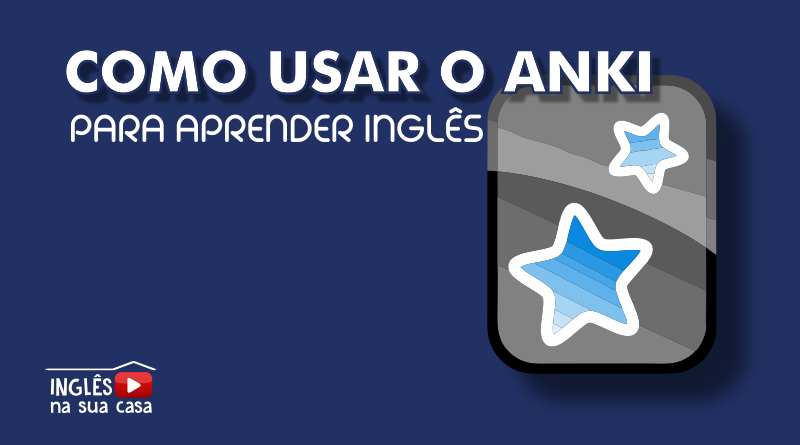 Como Usar O Anki Para Aprender Ingl S Tutorial B Sico Ingl S Na Sua